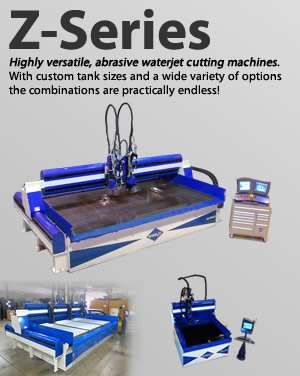 Z-Series waterjets. Our most versatile abrasive waterjet machine. Choose the options that work best for your waterjet application.